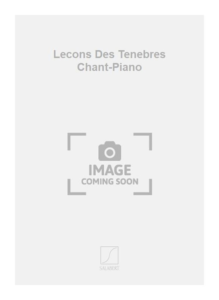 Lecons Des Tenebres Chant-Piano